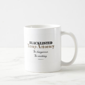 Black Listed Temp Attorney Mug