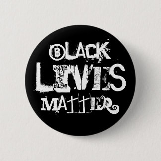 BLACK LIVES MATTER 2 INCH ROUND BUTTON