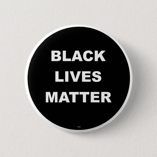 BLACK LIVES MATTER 2 INCH ROUND BUTTON (Front)