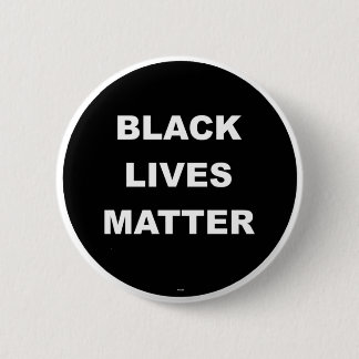 BLACK LIVES MATTER 2 INCH ROUND BUTTON