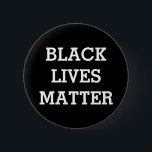 Black Lives Matter 2 Inch Round Button<br><div class="desc">Black Lives Matter</div>