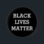Black Lives Matter 2 Inch Round Button<br><div class="desc">Black Lives Matter</div>