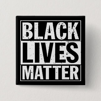 "BLACK LIVES MATTER" 2 INCH SQUARE BUTTON