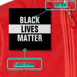 Black Lives Matter 2 Inch Square Button<br><div class="desc">Show your support for the "Black Lives Matter" movement dedicated to non-violent protest and racial justice.</div>