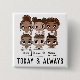 Black Lives Matter Today and Always 2 Inch Square Button