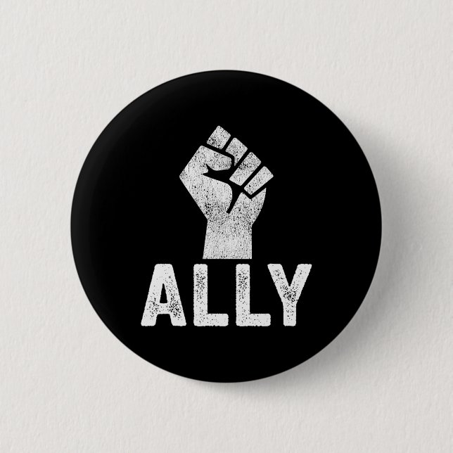Black Lives Problem Ally Fist Blm Support  2 Inch Round Button (Front)