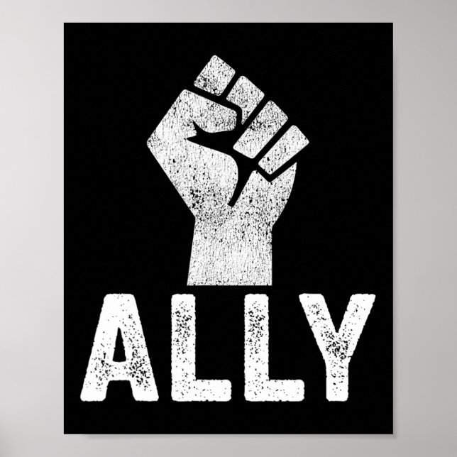 Black Lives Problem Ally Fist Blm Support  Poster (Front)