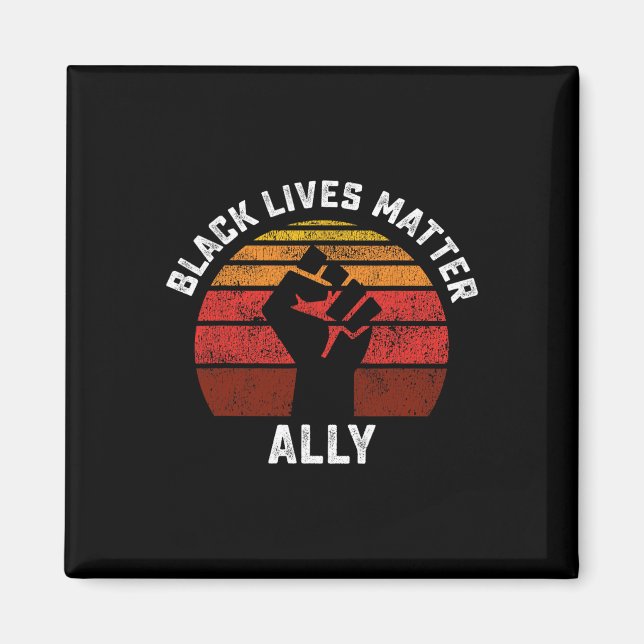 Black Lives Problem Ally Fist Retro Blm Allies Sup Magnet (Front)