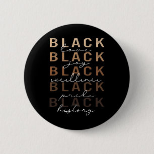Black Love Joy Excellence Pride History Black Hist 2 Inch Round Button