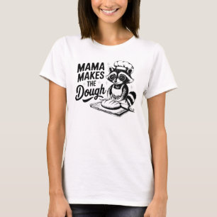 Black Mama Makes the Dough Funny Raccoon Baking T-Shirt