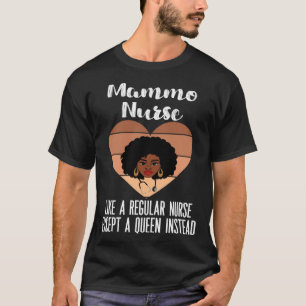 Black Mammography Nurse CNA LPN APN Melanated Mamm T-Shirt