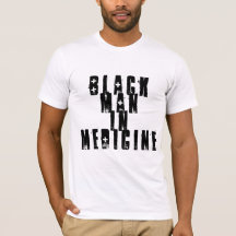 "Black Man In Medicine" T-Shirt