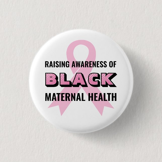 Black Maternal Health Awareness 1 Inch Round Button (Front)