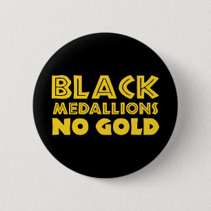 BLACK MEDALLIONS NO GOLD 2 INCH ROUND BUTTON