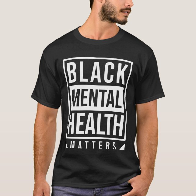 Black Mental Health Matters T-Shirt (Front)