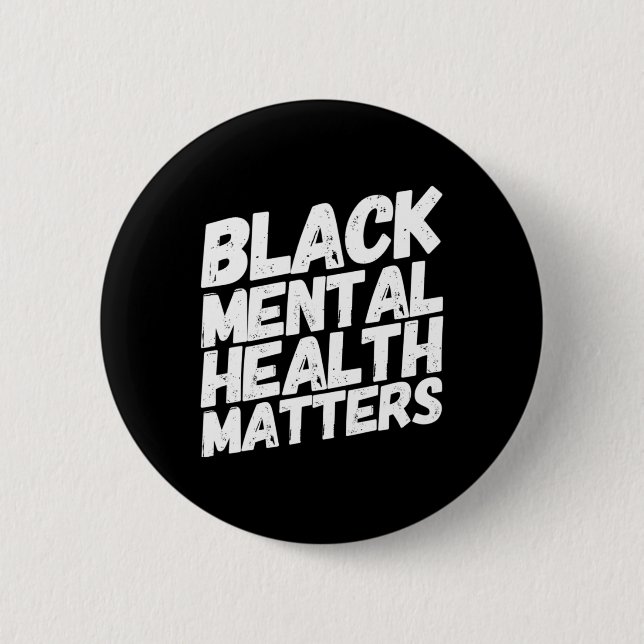 Black Mental Health Problems Therapy Gift  2 Inch Round Button (Front)