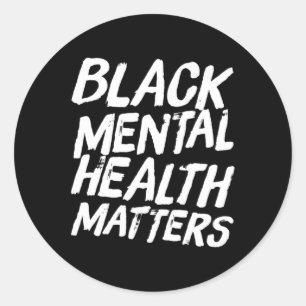 Black Mental Health Problems Therapy Gift Classic Round Sticker