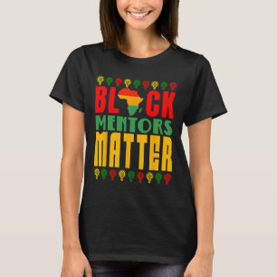 Black Mentors Problem Black History Month For Men T-Shirt