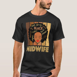 Black Midwife Strong Afro African American Women_3 T-Shirt