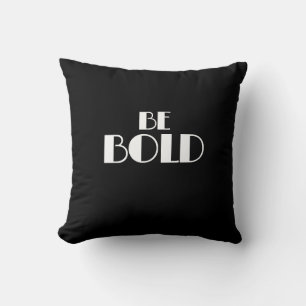 Black Minimal Modern Quote BE BOLD Throw Pillow
