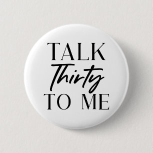 Black Minimal Talk Thirty To Me 30th Birthday 2 Inch Round Button