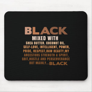 Black Mixed With Shea Butter Black History Month B Mouse Pad