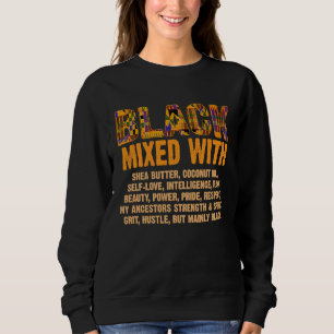 Black Mixed With Shea Butter Melanin Afro American Sweatshirt