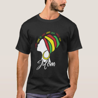 Black Mom Afro Natural Hair Melanin Pride Mama Mom T-Shirt
