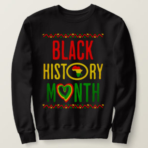 Black Month, Juneteenth, Black History Month Sweatshirt