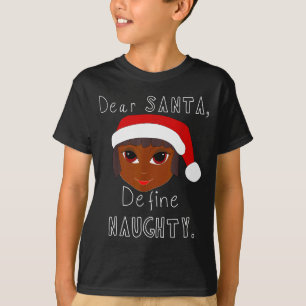 Black Mrs Claus Santa Define Naughty Black Family  T-Shirt