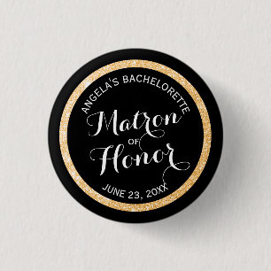 Black n Gold Glitter Matron of Honour Bachelorette 1 Inch Round Button