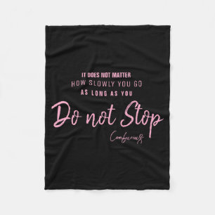 Black Nk Motivational Quote Confucius Dont Stop  Fleece Blanket
