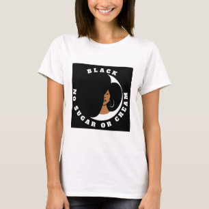 Black no sugar or cream T-Shirt