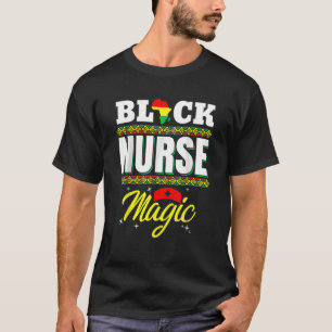 Black Nurse Afro Magic Melanin Black History Month T-Shirt