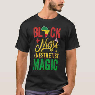 Black Nurse Anesthetist Magical Nursing Life T-Shirt