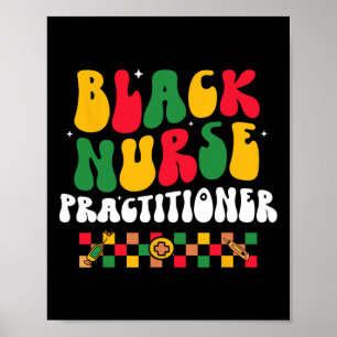 Black Nurse Practitioner Bhm African American Groo Poster