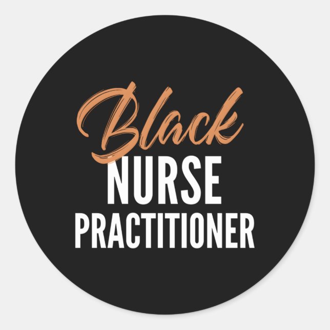 Black Nurse Practitioner Classic Round Sticker (Front)