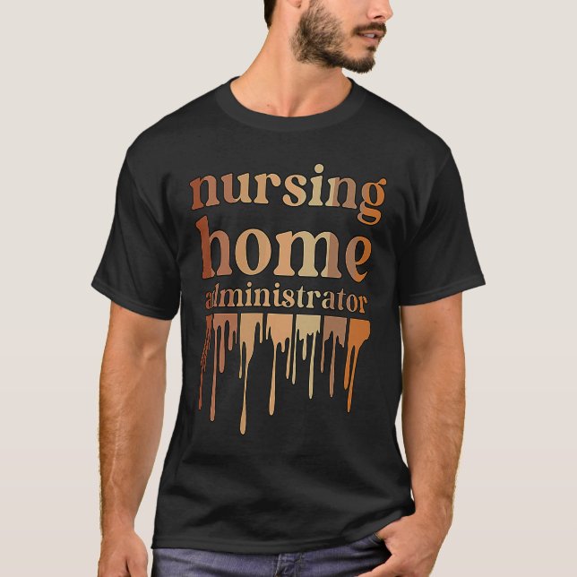 Black Nursing Home Administrator African American T-Shirt (Front)
