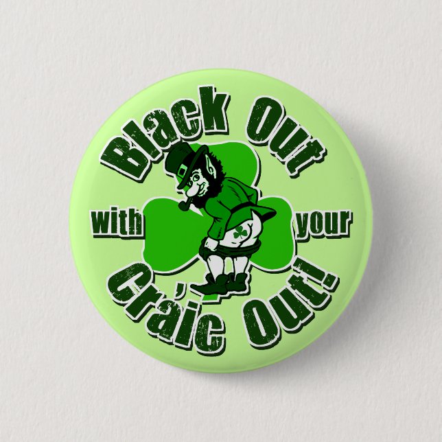 Black Out With Your Craic Out! 2 Inch Round Button (Front)
