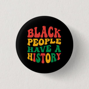 black_people_have_a_history_01 1 inch round button