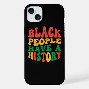 black_people_have_a_history_01 iPhone 15 plus case