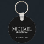 Black Personalized Groomsman's Name and Monogram Keychain<br><div class="desc">Modern Personalized Groomsman Gifts
featuring personalized groomsman's name,  title and wedding date in white classic serif font style on black background.

Also perfect for Best Man,  Father of the Bride and more.</div>
