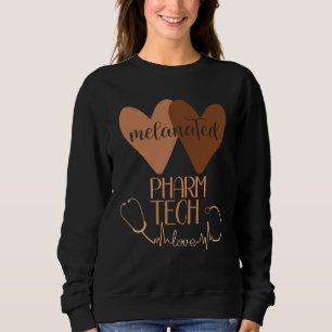Black Pharmacy Tech Melanated Black History Pharm  Sweatshirt