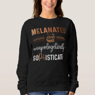Black Phd Graduation Melanated Woman Grad School S Sweatshirt