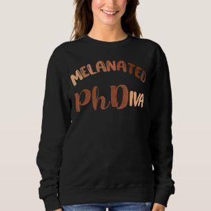 Black Phd Graduation Phdiva Cute Melanated Woman G Sweatshirt