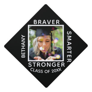 Black Photo Braver Smarter Stronger Inspirational Graduation Cap Topper