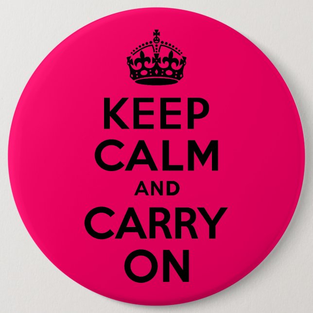 Black Pink Keep Calm and Carry On 6 Inch Round Button (Front)