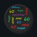 Black Plates, 60th Birthday Party, Repeating Names Paper Plate<br><div class="desc">What a wonderful, personalized paper plate for a 60th birthday party or any other occasion. Name and Age repeat in different fonts and primary colours on a black background. Easy to personalize - just CHANGE NAME, AGE, and OCCASION in ONE PLACE. Supports name up to 9 characters. A colourful and...</div>