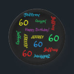 Black Plates, 60th Birthday Party, Repeating Names Paper Plate<br><div class="desc">What a wonderful, personalized paper plate for a 60th birthday party or any other occasion. Name and Age repeat in different fonts and primary colours on a black background. Easy to personalize - just CHANGE NAME, AGE, and OCCASION in ONE PLACE. Supports name up to 9 characters. A colourful and...</div>