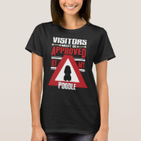 Black Poodle Owner  Visitors Must Be Approved By M